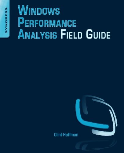 Windows Performance Analysis Field Guide von Syngress